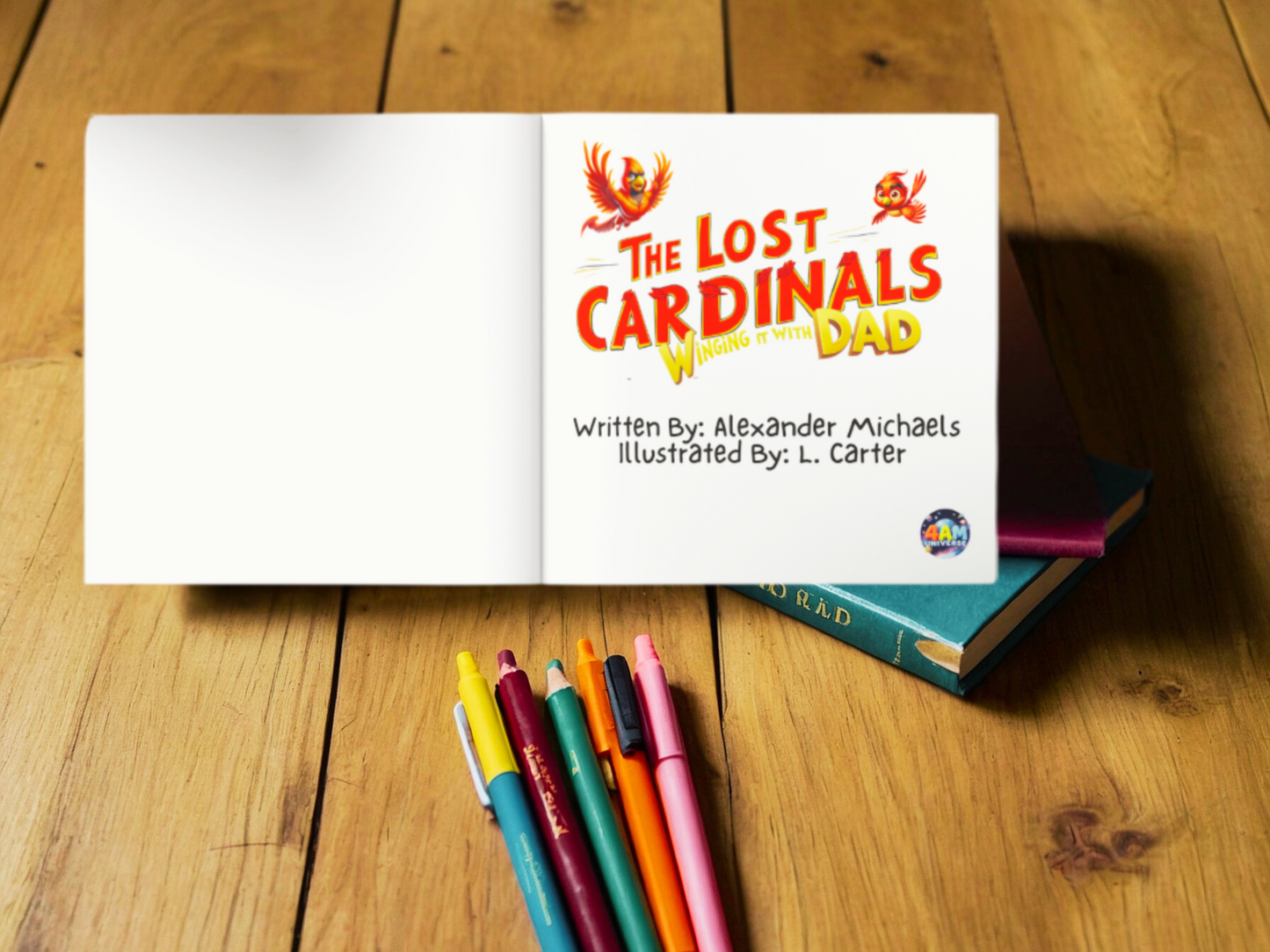 The Lost Cardinals: Winging It With Dad (Children's Book)